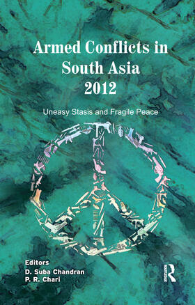 Chandran / Chari | Armed Conflicts in South Asia 2012 | Buch | 978-0-367-22625-1 | sack.de