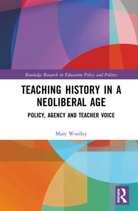 Woolley |  Teaching History in a Neoliberal Age | Buch |  Sack Fachmedien