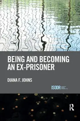 Johns | Being and Becoming an Ex-Prisoner | Buch | 978-0-367-22722-7 | www.sack.de