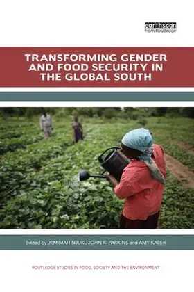 Njuki / Parkins / Kaler |  Transforming Gender and Food Security in the Global South | Buch |  Sack Fachmedien
