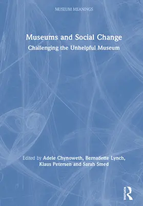 Chynoweth / Lynch / Petersen |  Museums and Social Change | Buch |  Sack Fachmedien