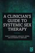 Weeks / Gambescia / Hertlein |  A Clinician's Guide to Systemic Sex Therapy | Buch |  Sack Fachmedien