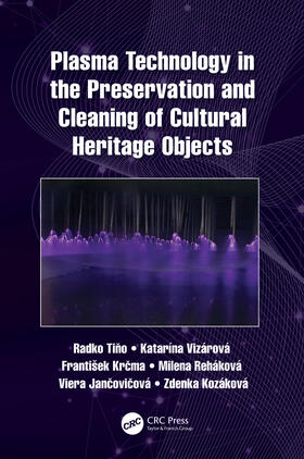Tino / Vizarova / Krcma | Plasma Technology in the Preservation and Cleaning of Cultural Heritage Objects | Buch | 978-0-367-22915-3 | sack.de