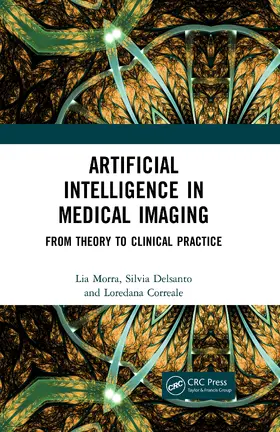 Morra / Delsanto / Correale |  Artificial Intelligence in Medical Imaging | Buch |  Sack Fachmedien