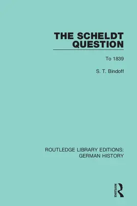 Bindoff |  The Scheldt Question | Buch |  Sack Fachmedien