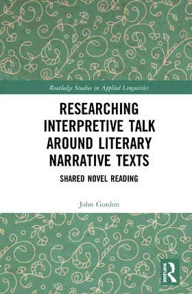 Gordon |  Researching Interpretive Talk Around Literary Narrative Texts | Buch |  Sack Fachmedien
