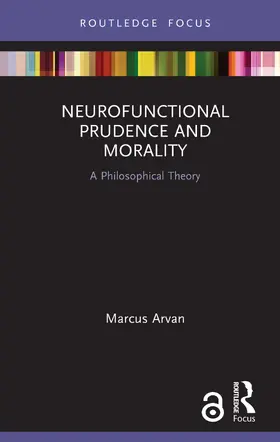 Arvan |  Neurofunctional Prudence and Morality | Buch |  Sack Fachmedien