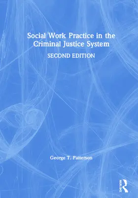 Patterson | Social Work Practice in the Criminal Justice System | Buch | 978-0-367-23039-5 | www.sack.de