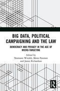 Witzleb / Paterson / Richardson |  Big Data, Political Campaigning and the Law | Buch |  Sack Fachmedien