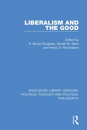 Douglass / Mara / Richardson |  Liberalism and the Good | Buch |  Sack Fachmedien