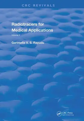 Rayudu / Colombetti |  Radiotracers for Medical Applications | Buch |  Sack Fachmedien