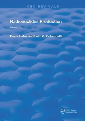 Helus / Colombetti |  Radionuclides Production | Buch |  Sack Fachmedien