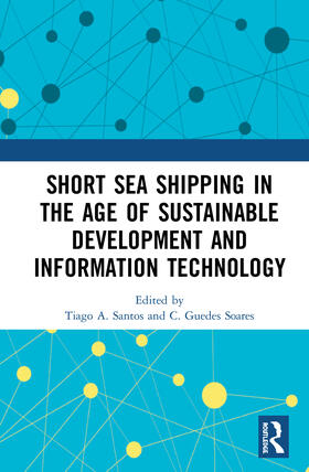 Santos / Soares | Short Sea Shipping in the Age of Sustainable Development and Information Technology | Buch | 978-0-367-23242-9 | sack.de