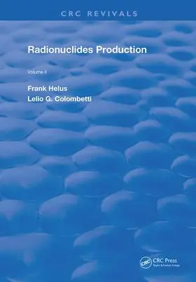 Helus / Colombetti |  RADIONUCLIDES PRODUCTION 1983 RCR | Buch |  Sack Fachmedien