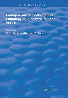 Diksic / Reba |  Radiopharmaceuticals and Brain Pathophysiology Studied with Pet and Spect | Buch |  Sack Fachmedien