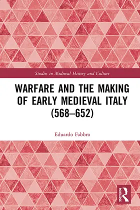 Fabbro |  Warfare and the Making of Early Medieval Italy (568–652) | Buch |  Sack Fachmedien