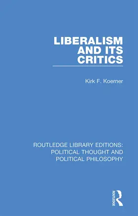 Koerner |  Liberalism and its Critics | Buch |  Sack Fachmedien