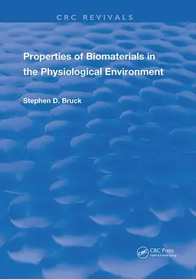 Bruck |  Properties Of Biomaterials In The Physiological Environment | Buch |  Sack Fachmedien