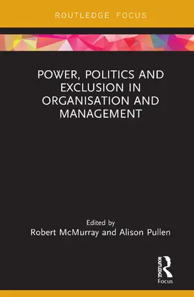 McMurray / Pullen | Power, Politics and Exclusion in Organization and Management | Buch | 978-0-367-23399-0 | sack.de