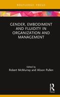 McMurray / Pullen |  Gender, Embodiment and Fluidity in Organization and Management | Buch |  Sack Fachmedien