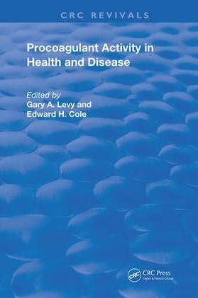 Levy / Cole |  ROLE OF PROCOAGULANT ACTY IN HEALTH | Buch |  Sack Fachmedien