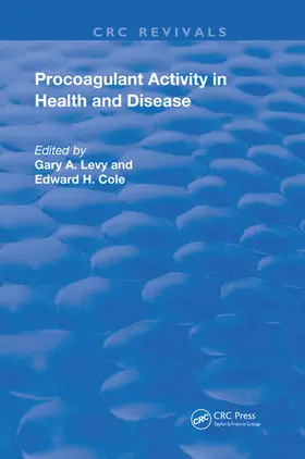 Levy / Cole |  Role of Procoagulant Activity in Health and Disease | Buch |  Sack Fachmedien