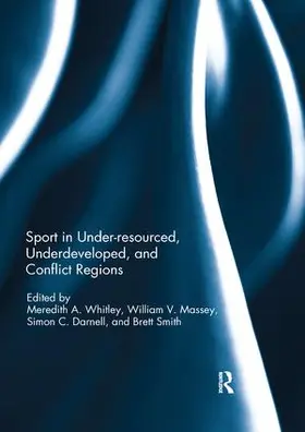 Whitley / Massey / Darnell |  Sport in Underdeveloped and Conflict Regions | Buch |  Sack Fachmedien