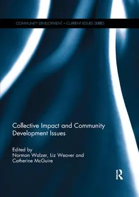 Walzer / Weaver / McGuire | Collective Impact and Community Development Issues | Buch | 978-0-367-23499-7 | sack.de