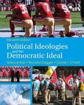 O'Neill / Ball / Dagger |  Political Ideologies and the Democratic Ideal | Buch |  Sack Fachmedien