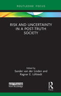 Löfstedt / van der Linden |  Risk and Uncertainty in a Post-Truth Society | Buch |  Sack Fachmedien