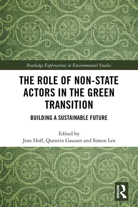 Hoff / Gausset / Lex |  The Role of Non-State Actors in the Green Transition | Buch |  Sack Fachmedien