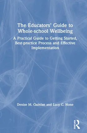 Quinlan / Hone |  The Educators' Guide to Whole-school Wellbeing | Buch |  Sack Fachmedien