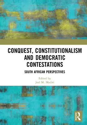 Modiri | Conquest, Constitutionalism and Democratic Contestations | Buch | 978-0-367-23684-7 | www.sack.de