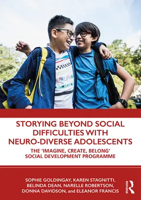 Goldingay / Stagnitti / Dean |  Storying Beyond Social Difficulties with Neuro-Diverse Adolescents | Buch |  Sack Fachmedien