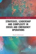 Johannessen |  Strategies, Leadership and Complexity in Crisis and Emergency Operations | Buch |  Sack Fachmedien