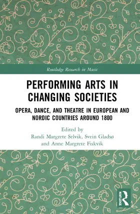 Selvik / Gladsø / Fiskvik | Performing Arts in Changing Societies | Buch | 978-0-367-24318-0 | sack.de