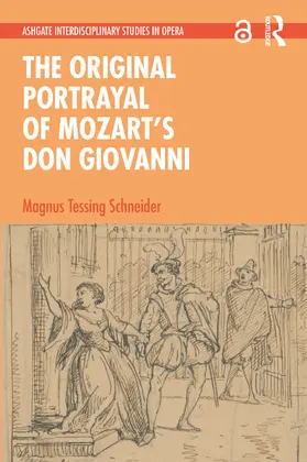 Schneider |  The Original Portrayal of Mozart's Don Giovanni | Buch |  Sack Fachmedien