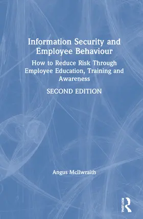 McIlwraith |  Information Security and Employee Behaviour | Buch |  Sack Fachmedien