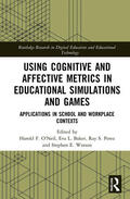 Baker / O'Neil / Perez |  Using Cognitive and Affective Metrics in Educational Simulations and Games | Buch |  Sack Fachmedien