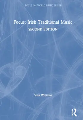 Williams | Focus: Irish Traditional Music | Buch | 978-0-367-24401-9 | www.sack.de