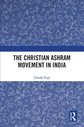 ¿Tipl / Štipl |  The Christian Ashram Movement in India | Buch |  Sack Fachmedien