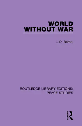 Bernal |  World Without War | Buch |  Sack Fachmedien