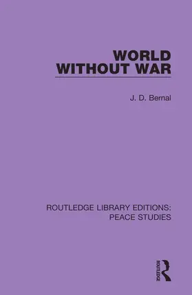 Bernal |  World Without War | Buch |  Sack Fachmedien