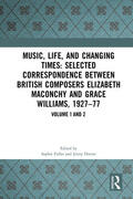 Doctor / Fuller |  Music, Life, and Changing Times: Selected Correspondence Between British Composers Elizabeth Maconchy and Grace Williams, 1927-77 | Buch |  Sack Fachmedien