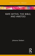 Stiebert |  Rape Myths, the Bible, and #MeToo | Buch |  Sack Fachmedien
