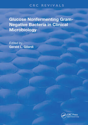 Gilardi |  Glucose Nonfermenting Gram-Negative Bacteria in Clinical Microbiology | Buch |  Sack Fachmedien