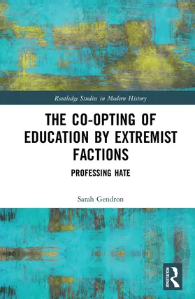 Gendron |  The Co-opting of Education by Extremist Factions | Buch |  Sack Fachmedien