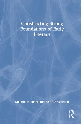 Jones / Christensen | Constructing Strong Foundations of Early Literacy | Buch | 978-0-367-24711-9 | www.sack.de