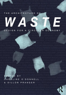 O'Donnell / Pranger |  The Architecture of Waste | Buch |  Sack Fachmedien