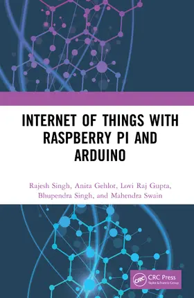 Singh / Gehlot / Gupta | Internet of Things with Raspberry Pi and Arduino | Buch | 978-0-367-24821-5 | www.sack.de